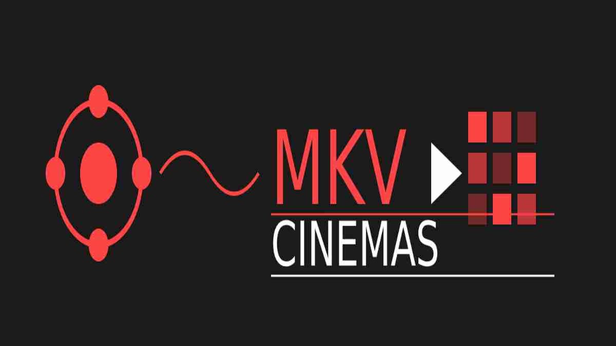 MKVCinemas: A Comprehensive Guide to Digital Entertainment and Video Formats